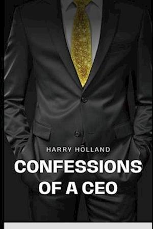 Confessions of a CEO