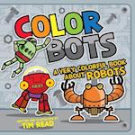 Color Bots: A Very Colorful Book about Robots 