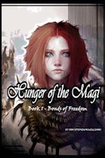 Hunger of the Magi: Book 1 - Bonds of Freedom 