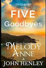 Five Goodbyes: Truth In Lies Series - Book 5 