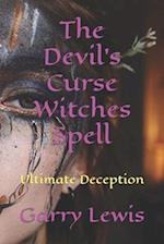 The Devil's Curse Witches Spell : Ultimate Deception 