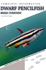Dwarf Pencilfish: From Novice to Expert. Comprehensive Aquarium Fish Guide 