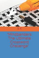 "Mindbenders: The Ultimate Crossword Challenge" 
