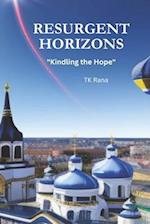 Resurgent Horizons: "Kindling the Hope" 