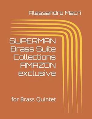 SUPERMAN Brass Suite Collections AMAZON exclusive: for Brass Quintet