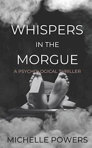 WHISPERS IN THE MORGUE: A GRIPPING PSYCHOLOGICAL THRILLER