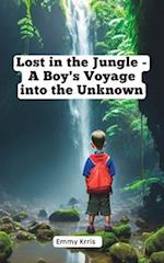 Lost in the Jungle - A Boy's Voyage into the Unknown 