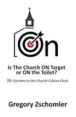 ON: Is The Church ON Target or ON the Toilet? 