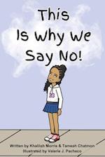 This Is Why We Say No!: Just Say No 