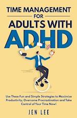 Time Management for Adults With ADHD