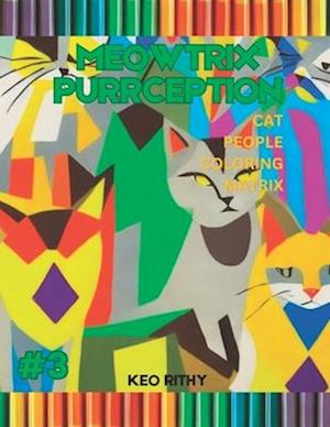 Meowtrix Purrception: Cat People Coloring Matrix