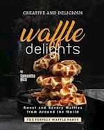 Creative and Delicious Waffle Delights: Sweet and Savory Waffles from Around the World 