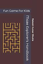 Maze Explorer's Handbook: Fun Game For Kids 