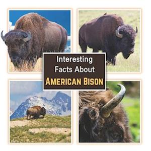 Interesting Facts about American Bison: Learn About the Bison with Picture Book for Children