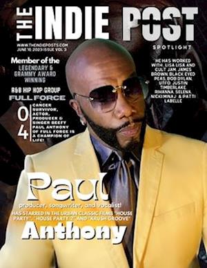 THE INDIE POST | PAUL ANTHONY | JUNE 10, 2023 ISSUE VOL 3