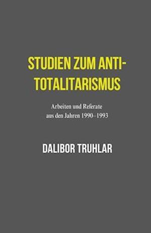 Studien zum Anti-Totalitarismus