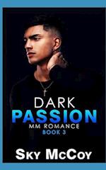 Dark Passion: A Dark Passion Series: Book 3 MM Romance 