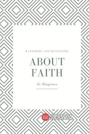 About Faith: Wandering and Reflecting