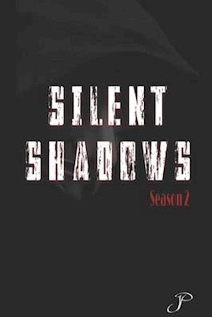 SILENT SHADOWS : Season 2