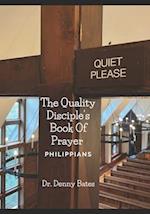 The Quality Disciples Book Of Prayer On Philippians: Praying Through The Bible Series 