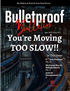 Bulletproof Bulletin: June 2023