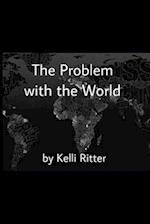 The problem with the world 