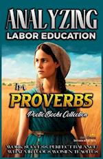 Analyzing Labor Education in Proverbs: Work Success, Perfect Balance: What Virtuous Women Teach us 