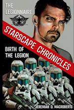 The Legionnaire & Birth of the Legion: a Starscape Chronicles sci-fi double feature 