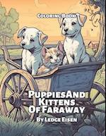 Puppies And Kittens Of Faraway Coloring Book 