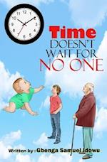 Time Doesn't Wait For No One: Time Management 