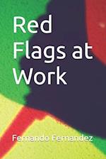 Red Flags at Work 
