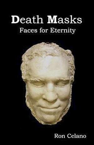 Death Masks - Faces for Eternity