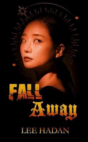 Fall Away: Book 7 of The Sunborn