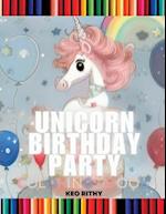 Unicorn Birthday Party: Coloring Book 