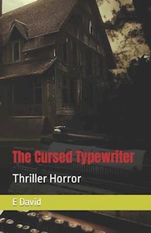 The Cursed Typewriter: Thriller Horror