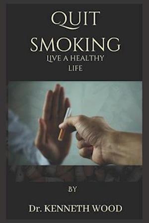 Quit smoking : Live a healthy life