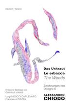 Das Unkraut / Le erbacce