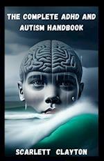 The Complete ADHD and Autism Handbook: A Comprehensive Guide for Children and Adults 