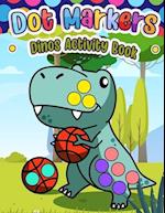 Dot Markers Dinos Activity Book: Coloring and Activity Fun for Kids 