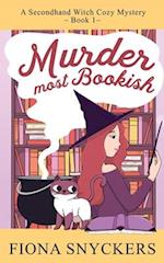 Murder Most Bookish: The Secondhand Witch Cozy Mysteries - Book 1 