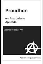 Proudhon e o Anarquismo Aplicado