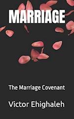 MARRIAGE: The Marriage Covenant 