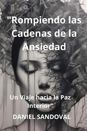 "Rompiendo las Cadenas de la Ansiedad"