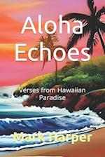 Aloha Echoes: Verses from Hawaiian Paradise 