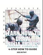 Learn How To Draw Ninja Fights: 4-Step How To Guide 