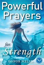 Powerful Prayers for Strength: A Collection of 70 Daily Prayers to Overcome Hardships in Life 