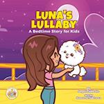 Luna's Lullaby: A Bedtime Story For Kids 