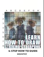 Learn How To Draw Striking Cyberpunk: 4-Step How To Guide 