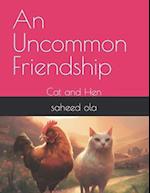 An Uncommon Friendship: Cat and Hen 