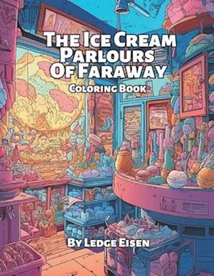 The Ice Cream Parlours Of Faraway